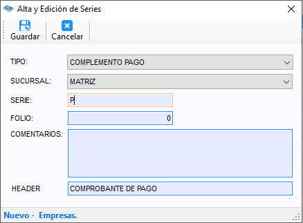 Serie de complemento de pago capturada: tipo COMPLEMENTO PAGO, sucursal MATRIZ, serie P, folio 0 y header COMPROBANTE DE PAGO